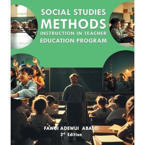 Abalo, Fawui Adewui Social Studies Methods Instruction in Teacher Education Program Abalo, Fawui Adewui Social Studies Methods Instruction in Teacher Education Program
