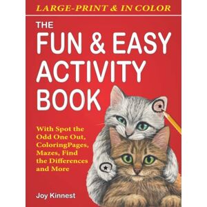 Kinnest, Joy The Fun & Easy Adult Activity Book: With Spot the Odd One Out, Coloring Pages, Mazes, Find the Differences and More Kinnest, Joy The Fun & Easy Adult Activity Book: With Spot the Odd One Out, Coloring Pages, Mazes, Find the Differences and More