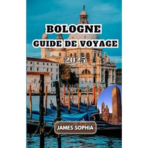 SOPHIA, JAMES BOLOGNE GUIDE DE VOYAGE 2025: UN centre culturel et historique dynamique connu pour son université, sa cuisine riche et son architecture unique, y compris ses vastes portiques. SOPHIA, JAMES BOLOGNE GUIDE DE VOYAGE 2025: UN centre culturel et historique dynamique connu pour son université, sa cuisine riche et son architecture unique, y compris ses vastes portiques.