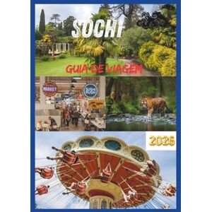 EMILY, CHARLOTTE SOCHI GUIA DE VIAGEM 2026: Seu guia definitivo para o paraíso russo no Mar Negro EMILY, CHARLOTTE SOCHI GUIA DE VIAGEM 2026: Seu guia definitivo para o paraíso russo no Mar Negro