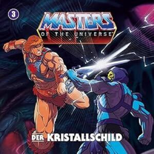 Masters of the Universe-Folge 3:der Kristallschild Masters of the Universe-Folge 3:der Kristallschild