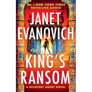 Evanovich, Janet The King's Ransom: An action-packed sequel to The Recovery Agent (Gabriela Rose) Evanovich, Janet The King's Ransom: An action-packed sequel to The Recovery Agent (Gabriela Rose)