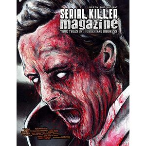 Gilks, James SERIAL KILLER MAGAZINE ISSUE 6 Gilks, James SERIAL KILLER MAGAZINE ISSUE 6