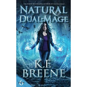 Breene, K.F. Natural Dual-Mage (Demon Days, Vampire Nights World) Breene, K.F. Natural Dual-Mage (Demon Days, Vampire Nights World)