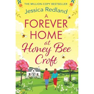 Redland, Jessica A Forever Home at Honey Bee Croft: Cosy up with a BRAND NEW gorgeously romantic read from the million-copy sensation Jessica Redland for 2025 (The Bumblebee Barn Collection) Redland, Jessica A Forever Home at Honey Bee Croft: Cosy up with a BRAND NEW gorgeously romantic read from the million-copy sensation Jessica Redland for 2025 (The Bumblebee Barn Collection)