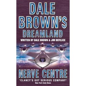 Brown, Dale NERVE CENTRE: Book 2 (Dale Brown’s Dreamland) Brown, Dale NERVE CENTRE: Book 2 (Dale Brown’s Dreamland)