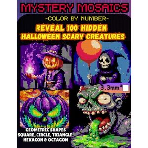 abed, sadek Mystery Mosaics Color by Number Reveal 100 Hidden Halloween Scary Creatures: Spooky Pixel Art Coloring Book, Extreme Puzzles pumpkins, Witches, ... Mosaics Halloween Color by Number Series) abed, sadek Mystery Mosaics Color by Number Reveal 100 Hidden Halloween Scary Creatures: Spooky Pixel Art Coloring Book, Extreme Puzzles pumpkins, Witches, ... Mosaics Halloween Color by Number Series)