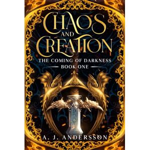 Andersson Chaos and Creation (Book One): The Coming of Darkness (Chaos and Creation A New Epic Fantasy Series!) Andersson Chaos and Creation (Book One): The Coming of Darkness (Chaos and Creation A New Epic Fantasy Series!)