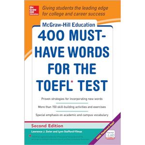 Stafford-Yilmaz, Lynn McGraw-Hill Education 400 Must-Have Words for the Toefl, 2nd Edition (TEST PREP) Stafford-Yilmaz, Lynn McGraw-Hill Education 400 Must-Have Words for the Toefl, 2nd Edition (TEST PREP)