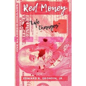 Grondin, Edward R. Jr. Red Money Grondin, Edward R. Jr. Red Money