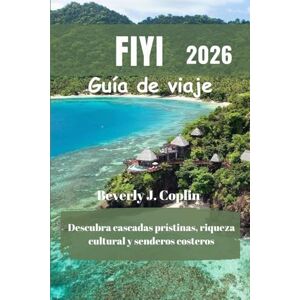 Coplin, Beverly J. FIYI Guía de viaje 2026: Descubra cascadas prístinas, riqueza cultural y senderos costeros Coplin, Beverly J. FIYI Guía de viaje 2026: Descubra cascadas prístinas, riqueza cultural y senderos costeros