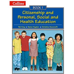 King, Pat Book 1 (Collins Citizenship and PSHE) King, Pat Book 1 (Collins Citizenship and PSHE)