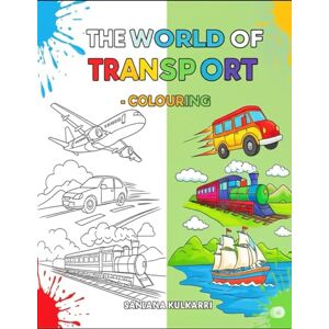 Kulkarni, Miss Sanjana Vehicles Colouring Book for Kids Ages 3-6: Fun Cars, Trucks, and Transportation Colouring Pages for Toddlers and Pre-schoolers Kulkarni, Miss Sanjana Vehicles Colouring Book for Kids Ages 3-6: Fun Cars, Trucks, and Transportation Colouring Pages for Toddlers and Pre-schoolers