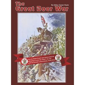 Doyle, Arthur Conan The Great Boer War, by Arthur Conan Doyle: How the British Empire was maneuvered into attempting to seize the "rand", the vast gold reef beneath Johannesburg, South Africa Doyle, Arthur Conan The Great Boer War, by Arthur Conan Doyle: How the British Empire was maneuvered into attempting to seize the "rand", the vast gold reef beneath Johannesburg, South Africa