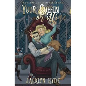 Hyde, Jacklyn Your Coffin or Mine (Monster Bae Series) Hyde, Jacklyn Your Coffin or Mine (Monster Bae Series)