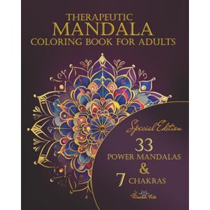 ART, MANDALA TALES Therapeutic Mandala Coloring Book for Adults: 33 Power Mandalas & 7 Chakra Designs for Relaxation, Self-Discovery & Healing (SPECIAL EDITION): ... Emotional Insight, and Personal Growth ART, MANDALA TALES Therapeutic Mandala Coloring Book for Adults: 33 Power Mandalas & 7 Chakra Designs for Relaxation, Self-Discovery & Healing (SPECIAL EDITION): ... Emotional Insight, and Personal Growth