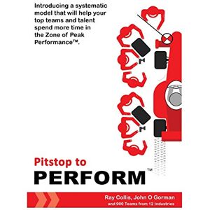 Collis, Ray Pitstop to Perform: Transform your team's performance losses into gains of 7-25%: 6 (Growth Pitstop) Collis, Ray Pitstop to Perform: Transform your team's performance losses into gains of 7-25%: 6 (Growth Pitstop)