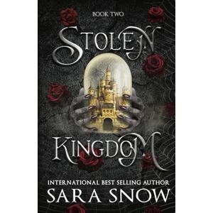 Snow, Sara Stolen Kingdom: Book 2 of the Shattered Kingdom (A dark romantic shifter fantasy trilogy) (Shattered Kingdom (A Dark Shifter Fantasy Trilogy)) Snow, Sara Stolen Kingdom: Book 2 of the Shattered Kingdom (A dark romantic shifter fantasy trilogy) (Shattered Kingdom (A Dark Shifter Fantasy Trilogy))
