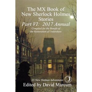 Jan Edwards The MX Book of New Sherlock Holmes Stories, Part VI: 2017 Annual: 6 Jan Edwards The MX Book of New Sherlock Holmes Stories, Part VI: 2017 Annual: 6