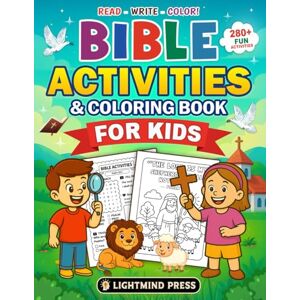 Press, LightMind Bible Activities & Coloring Book For Kids: 280+ Fun Activities Including Trivia, Fill-In, Drawing, Coloring, and More! Press, LightMind Bible Activities & Coloring Book For Kids: 280+ Fun Activities Including Trivia, Fill-In, Drawing, Coloring, and More!