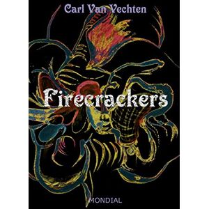 Van Vechten, Carl Firecrackers (a Realistic Novel) Van Vechten, Carl Firecrackers (a Realistic Novel)
