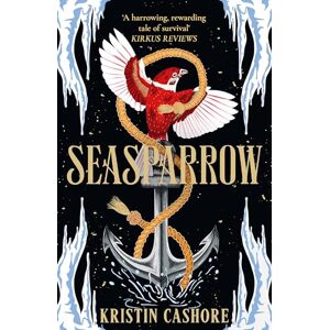 Cashore, Kristin Seasparrow (Graceling Realm) Cashore, Kristin Seasparrow (Graceling Realm)