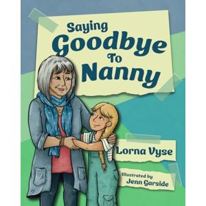 Vyse, Lorna Saying Goodbye To Nanny Vyse, Lorna Saying Goodbye To Nanny