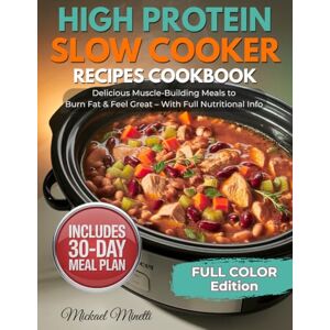 PP, SC High Protein Slow Cooker Recipes Cookbook: 70+ Easy, Healthy Dump-and-Go High-Protein Meals to Build Muscle, Lose Fat & Save Time — Macros for Every Recipe + 30-Day Meal Plan PP, SC High Protein Slow Cooker Recipes Cookbook: 70+ Easy, Healthy Dump-and-Go High-Protein Meals to Build Muscle, Lose Fat & Save Time — Macros for Every Recipe + 30-Day Meal Plan