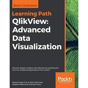 García, Miguel Ángel QlikView: Advanced Data Visualization: Discover deeper insights with Qlikview by building your own rich analytical applications from scratch García, Miguel Ángel QlikView: Advanced Data Visualization: Discover deeper insights with Qlikview by building your own rich analytical applications from scratch
