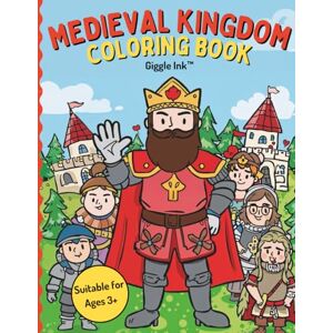 Books, Giggle Ink Medieval Magic Coloring Book: Castles, Knights & Dragons for all ages (Kids 3+) Books, Giggle Ink Medieval Magic Coloring Book: Castles, Knights & Dragons for all ages (Kids 3+)