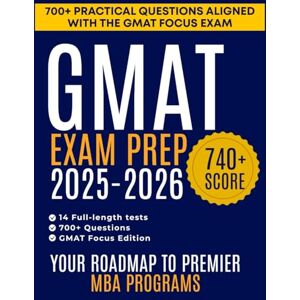 RIVERMOORE, ELANA GMAT EXAM PREP 2025-2026: Complete Guide with 14 Realistic Full-Length Tests, 700+ Questions, and Expert Tactics for Top Scores RIVERMOORE, ELANA GMAT EXAM PREP 2025-2026: Complete Guide with 14 Realistic Full-Length Tests, 700+ Questions, and Expert Tactics for Top Scores