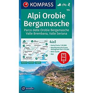 Alpi Orobie Bergamasche / Valle Seriana D/E/I + Aktiv Guide (104): 4in1 Wanderkarte mit Aktiv Guide und Detailkarten inklusive Karte zur offline ... in der KOMPASS-App. Fahrradfahren. Skitouren. Alpi Orobie Bergamasche / Valle Seriana D/E/I + Aktiv Guide (104): 4in1 Wanderkarte mit Aktiv Guide und Detailkarten inklusive Karte zur offline ... in der KOMPASS-App. Fahrradfahren. Skitouren.