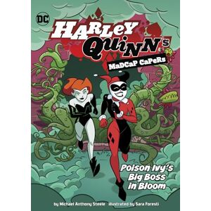Steele, Michael Anthony Poison Ivy's Big Boss in Bloom (Harley Quinn's Madcap Capers) Steele, Michael Anthony Poison Ivy's Big Boss in Bloom (Harley Quinn's Madcap Capers)