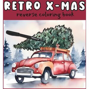 Studio, KuroSumi Vintage Christmas reverse coloring book: A nostalgic winter ink tracing and drawing book for teens, adults, and seniors — relaxing retro holiday art ... and reduce stress (Reverse coloring books) Studio, KuroSumi Vintage Christmas reverse coloring book: A nostalgic winter ink tracing and drawing book for teens, adults, and seniors — relaxing retro holiday art ... and reduce stress (Reverse coloring books)