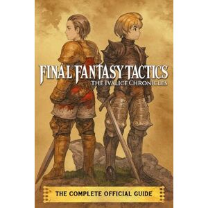 Forsbergeas, Helleer FINAL FANTASY TACTICS – The Ivalice Chronicles: The Complete Official Guide Forsbergeas, Helleer FINAL FANTASY TACTICS – The Ivalice Chronicles: The Complete Official Guide