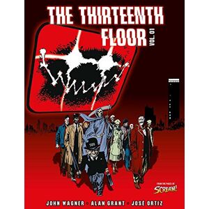 Wagner, John The Thirteenth Floor Vol. 01: Volume 1 Wagner, John The Thirteenth Floor Vol. 01: Volume 1