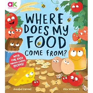 Karmel, Annabel Where Does My Food Come From?: The story of how your favourite food is made Karmel, Annabel Where Does My Food Come From?: The story of how your favourite food is made