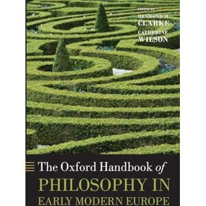 The Oxford Handbook of Philosophy in Early Modern Europe (Oxford Handbooks) The Oxford Handbook of Philosophy in Early Modern Europe (Oxford Handbooks)