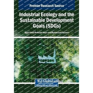 Industrial Ecology and the Sustainable Development Goals (SDGs) Industrial Ecology and the Sustainable Development Goals (SDGs)