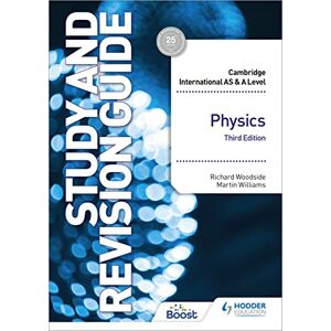 Woodside, Richard Cambridge International AS/A Level Physics Study and Revision Guide Third Edition: Hodder Education Group (Cambridge International AS and A Level) Woodside, Richard Cambridge International AS/A Level Physics Study and Revision Guide Third Edition: Hodder Education Group (Cambridge International AS and A Level)
