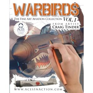 Aces In Action Warbirds Volume I: The Fine Art Aviation Collection (Warbirds The Fine Art Aviation Collection) Aces In Action Warbirds Volume I: The Fine Art Aviation Collection (Warbirds The Fine Art Aviation Collection)