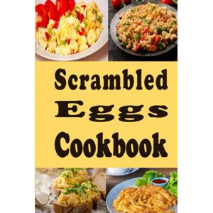 Sommers, Laura Scrambled Eggs Cookbook (Breakfast Recipes) Sommers, Laura Scrambled Eggs Cookbook (Breakfast Recipes)