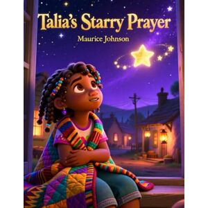 Johnson, Maurice Talia’s Starry Prayer Johnson, Maurice Talia’s Starry Prayer