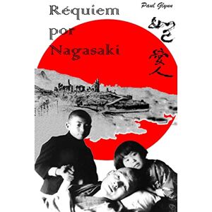 Glynn, Paul Requiem por Nagasaki Glynn, Paul Requiem por Nagasaki
