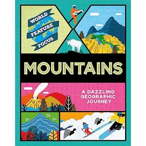 Kahn, Rebecca World Feature Focus: Mountains Kahn, Rebecca World Feature Focus: Mountains