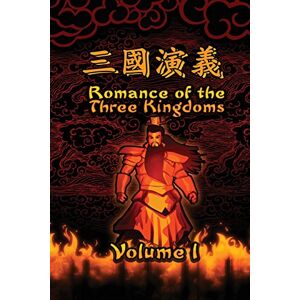 Guanzhong, Luo Romance of the Three Kingdoms, Vol. 1: (Illustrated edition): Volume 1 (Romance of the Three Kingdoms illustrated) Guanzhong, Luo Romance of the Three Kingdoms, Vol. 1: (Illustrated edition): Volume 1 (Romance of the Three Kingdoms illustrated)