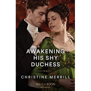 Merrill, Christine Awakening His Shy Duchess: Book 1 (The Irresistible Dukes) Merrill, Christine Awakening His Shy Duchess: Book 1 (The Irresistible Dukes)