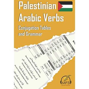 Aldrich, Matthew Palestinian Arabic Verbs: Conjugation Tables and Grammar Aldrich, Matthew Palestinian Arabic Verbs: Conjugation Tables and Grammar