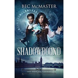 McMaster, Bec Shadowbound: Volume 1 (Dark Arts) McMaster, Bec Shadowbound: Volume 1 (Dark Arts)