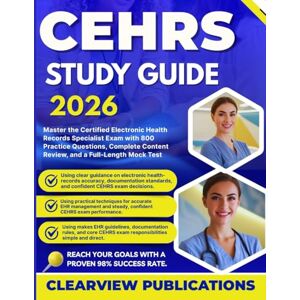 Publications, Clearview CEHRS STUDY GUIDE 2026: Master the Certified Electronic Health Records Specialist Exam with 800 Practice Questions, Complete Content Review, and a Full-Length Mock Test Publications, Clearview CEHRS STUDY GUIDE 2026: Master the Certified Electronic Health Records Specialist Exam with 800 Practice Questions, Complete Content Review, and a Full-Length Mock Test